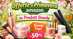 offerte di primavera Amazon sul beauty