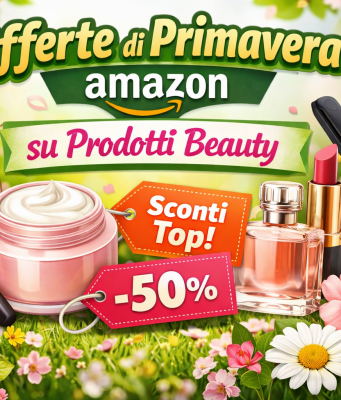 offerte di primavera Amazon sul beauty